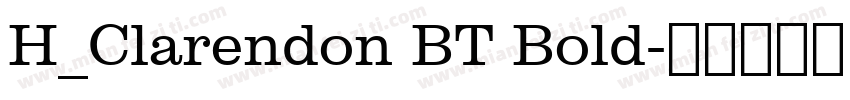 H_Clarendon BT Bold字体转换